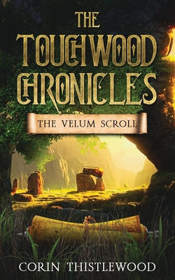 The Touchwood Chronicles: The Velum Scroll Cover Image