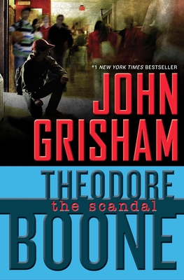 Theodore Boone: The Scandal By John Grisham Cover Image