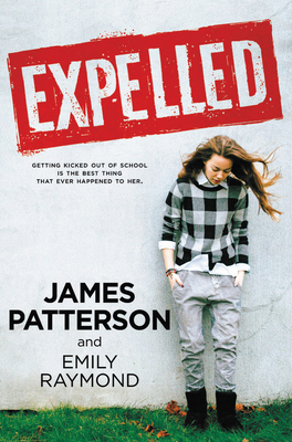 Expelled By James Patterson, Emily Raymond (With) Cover Image