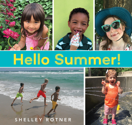 Hello Summer! (Hello Seasons!) By Shelley Rotner Cover Image