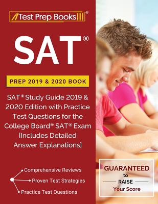 SAT Prep 2019 & 2020 Book: SAT Study Guide 2019 & 2020 Edition with Practice Test Questions for the College Board SAT Exam [Includes Detailed Ans