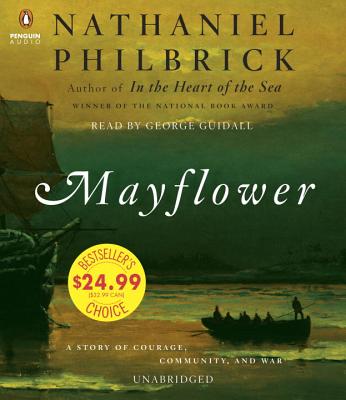 Mayflower: A Story of Courage, Community, and War By Nathaniel Philbrick, George Guidall (Read by) Cover Image