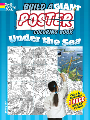 Build a Giant Poster Coloring Book -- Under the Sea (Dover Sea Life Coloring Books)