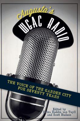 Augusta's Wgac Radio:: The Voice of the Garden City for Seventy Years