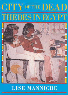 City of the Dead: Thebes in Egypt