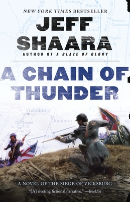 A Chain of Thunder: A Novel of the Siege of Vicksburg (the Civil War in the West #2)