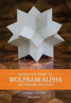 Hands on Start to Wolfram/Alpha Notebook Edition Cover Image