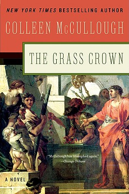 Grass Crown (Masters of Rome #2) By Colleen McCullough Cover Image