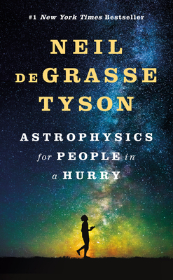 Astrophysics for People in a Hurry By Neil deGrasse Tyson Cover Image