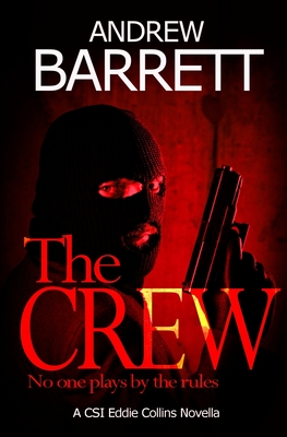 The Crew: No one plays by the rules By Andrew Barrett Cover Image
