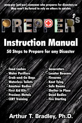 Prepper's Instruction Manual: 50 Steps to Prepare for any Disaster Cover Image