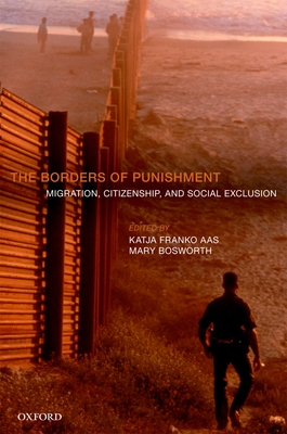 The Borders of Punishment: Migration, Citizenship, and Social Exclusion Cover Image
