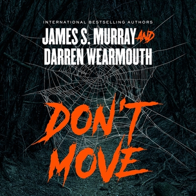 Don't Move By James S. Murray (Read by), Darren Wearmouth Cover Image