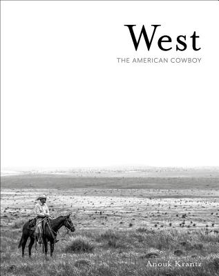 West: The American Cowboy By Anouk Masson Krantz Cover Image