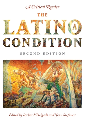 The Latino/A Condition: A Critical Reader, Second Edition By Richard Delgado Cover Image