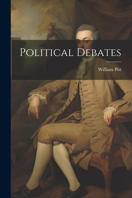 Political Debates By William Pitt Cover Image