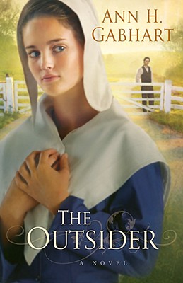 The Outsider By Ann H. Gabhart Cover Image