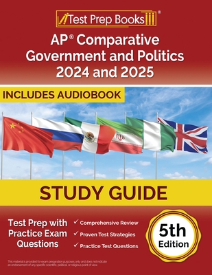 AP Comparative Government and Politics Study Guide 2024-2025: Test Prep with Practice Exam Questions [5th Edition] Cover Image