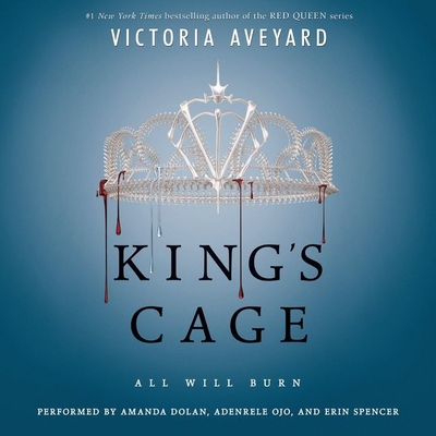 King's Cage Lib/E (Red Queen #3) By Victoria Aveyard, Amanda Dolan (Read by), Adenrele Ojo (Read by) Cover Image