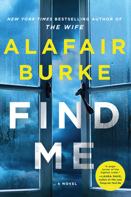 Find Me: A Novel By Alafair Burke Cover Image
