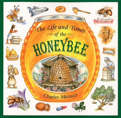 The Life and Times of the Honeybee Cover Image