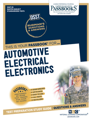 Automotive Electrical/Electronics (DAN-39): Passbooks Study Guide (Dantes Subject Standardized Tests #39) By National Learning Corporation Cover Image