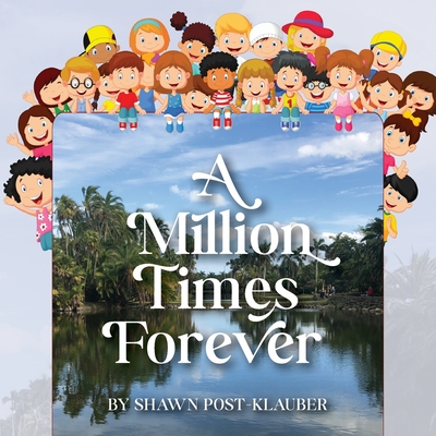 A Million Times Forever