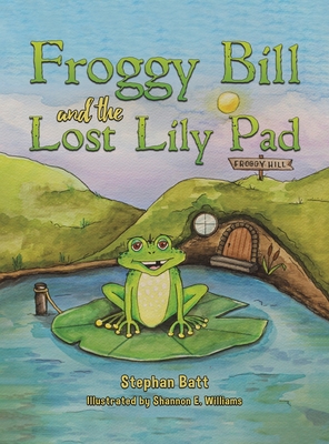 Froggy Bill and the Lost Lily Pad Cover Image
