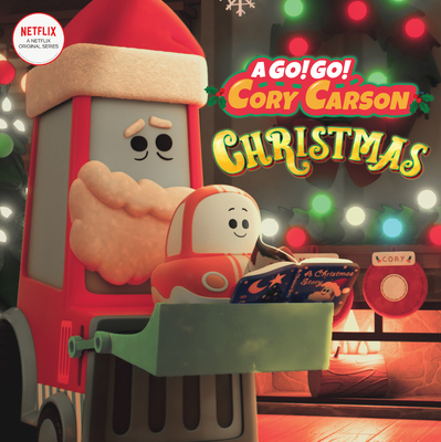 Go! Go! Cory Carson: A Go! Go! Cory Carson Christmas: A Christmas Holiday Book for Kids Cover Image