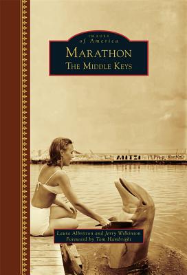 Marathon: The Middle Keys (Images of America) Cover Image