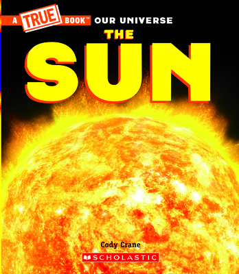 The Sun (A True Book) (A True Book (Relaunch))