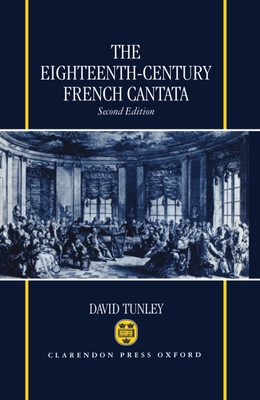 The Eighteenth-Century French Cantata By David Tunley Cover Image