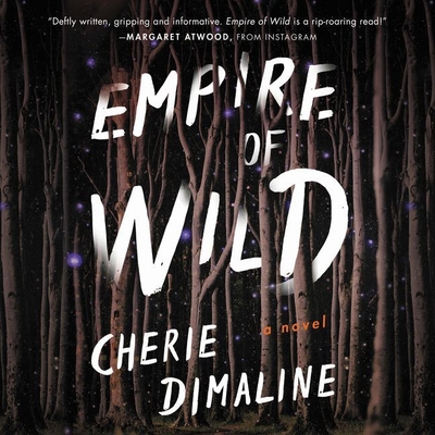Empire of Wild By Cherie Dimaline, Michelle St John (Read by) Cover Image
