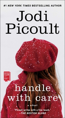 Handle with Care: A Novel By Jodi Picoult Cover Image