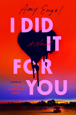 I Did It For You: A Novel