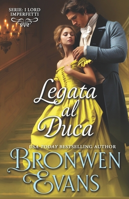 Legata al Duca: Amici romantici Regency per amanti By Marianna N (Translator), Bronwen Evans Cover Image