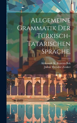 Allgemeine Grammatik der Türkisch-Tatarischen Sprache. Cover Image