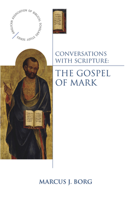 Conversations with Scripture: The Gospel of Mark Cover Image