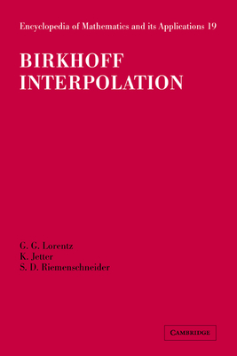 Birkhoff Interpolation (Encyclopedia of Mathematics and Its Applications #19)