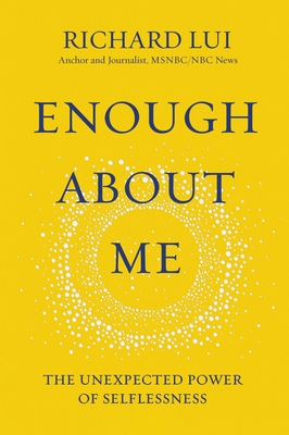 Enough about Me: The Unexpected Power of Selflessness