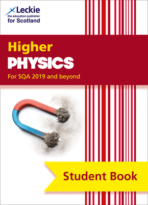 Student Book for SQA Exams – Higher Physics Student Book (second edition): Student Book for SQA Exams By David McLean, Leckie Cover Image