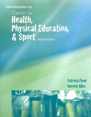 Introduction to Careers in Health, Physical Education, and Sport By Patricia A. Floyd, Beverly Allen Cover Image