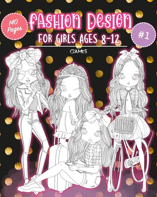 Download Fashion Design For Girls Ages 8 12 Games Fashion Coloring Book For Girls Ages 8 12 Fashion Coloring Book For Tweens Teens And Young Adults Fashion De Paperback Politics And Prose Bookstore