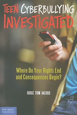 Teen Cyberbullying Investigated: Where Do Your Rights End and Consequences Begin? Cover Image