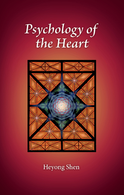 Psychology of the Heart (Carolyn and Ernest Fay Series in Analytical Psychology #21)