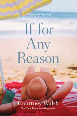 If for Any Reason By Courtney Walsh Cover Image