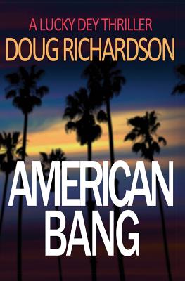 American Bang: A Lucky Dey Thriller