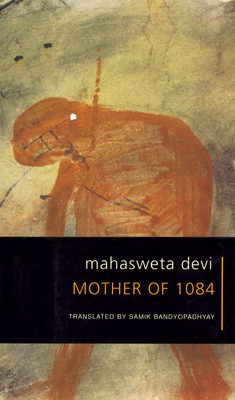 Mother of 1084 (The Selected Works of Mahasweta Devi)