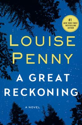 A Great Reckoning (Chief Inspector Gamache Novels #12) By Louise Penny Cover Image