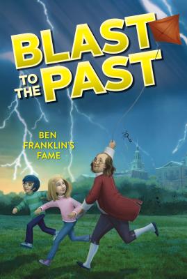 Ben Franklin's Fame (Blast to the Past #6) Cover Image